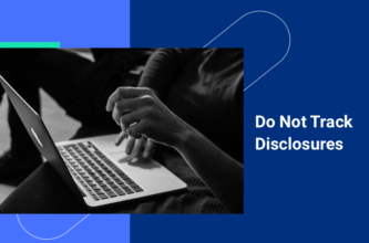 Do not track: how do not track disclosures affect your privacy and experience