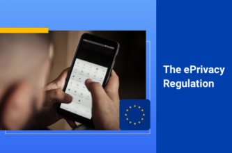 The ePrivacy Regulation: a complete guide to the EU's newest privacy law