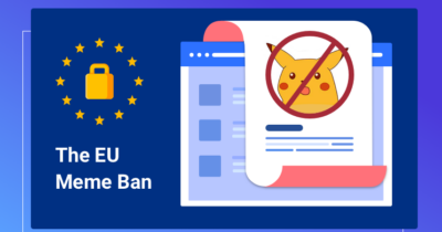 The EU Bans Memes: What is EU Article 13 Featured Image