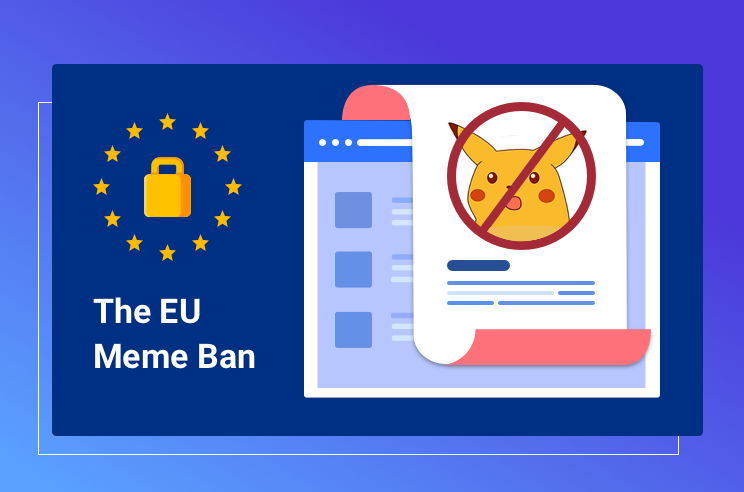 The EU Bans Memes: What is EU Article 13 Featured Image