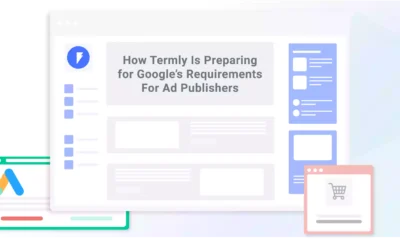 How-Termly-Is-Preparing-for-Google-Requirements-For-Ad-Publishers-01