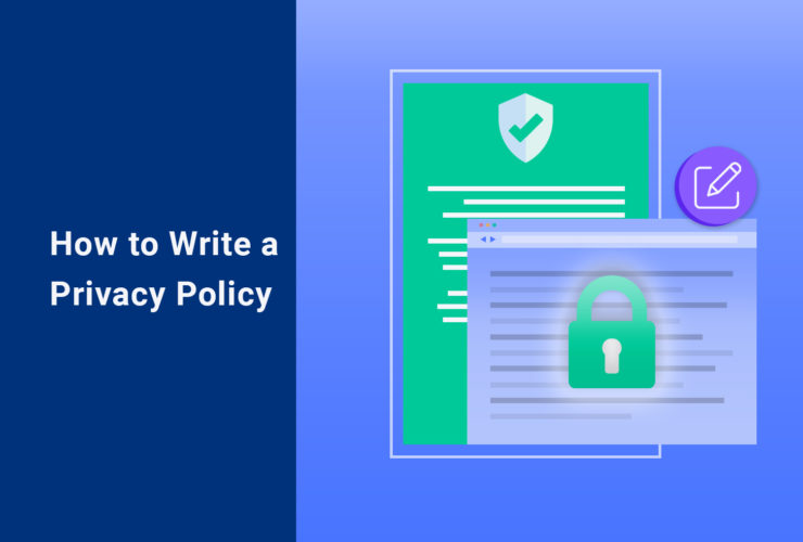 How to Write a Privacy Policy The Basics and Requirements