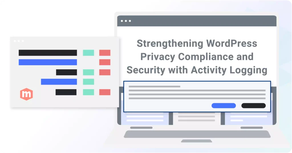 Strengthening WordPress Privacy Compliance and Security with Activity ...