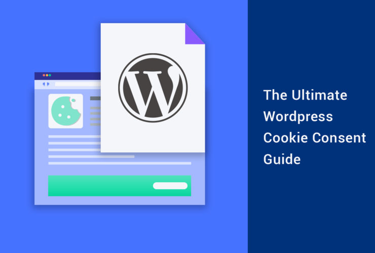 The Ultimate Wordpress Cookie Consent Guide